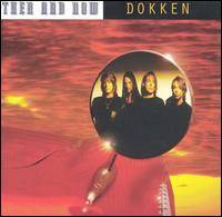 Dokken : Then and Now